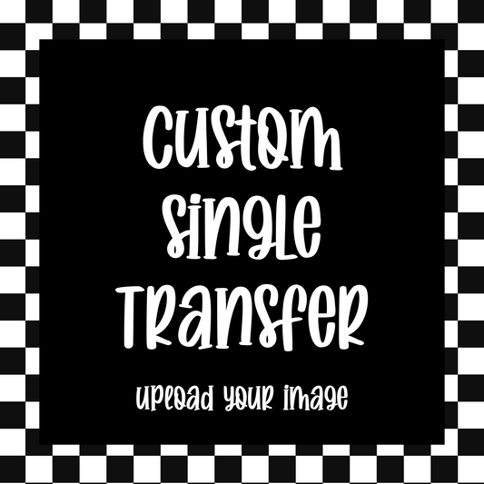 Custom DTF Single Transfer, Upload Your File