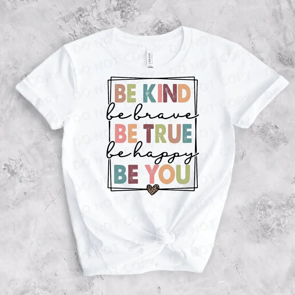 Be Kind True You Dtf Transfers Ready To Press Clear Film Print Heat Transfer Direct Shirt Design
