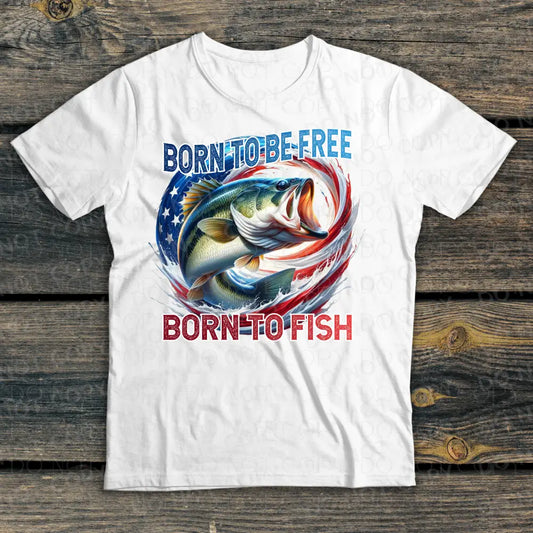 Born To Be Free Fish Dtf Transfer