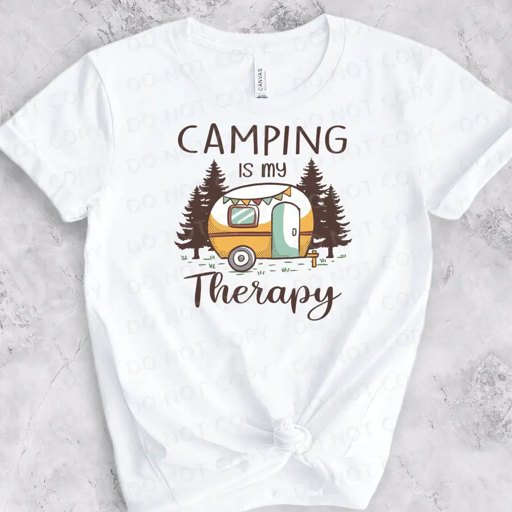 Camping Is My Therapy Dtf Transfers Clear Film Ready To Press Heat Transfer Direct Print Campfire