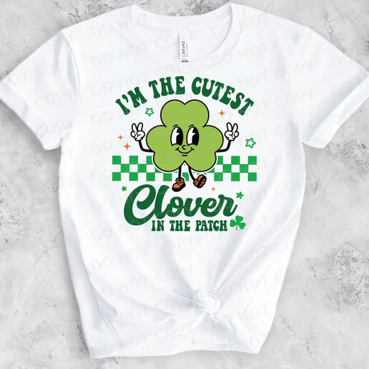 Cutest Clover In The Patch St Patrick’s Day Dtf Transfers Clear Film Full Color Ready To Press