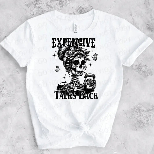 Expensive Difficult And Talks Back Skeleton Dtf Transfer