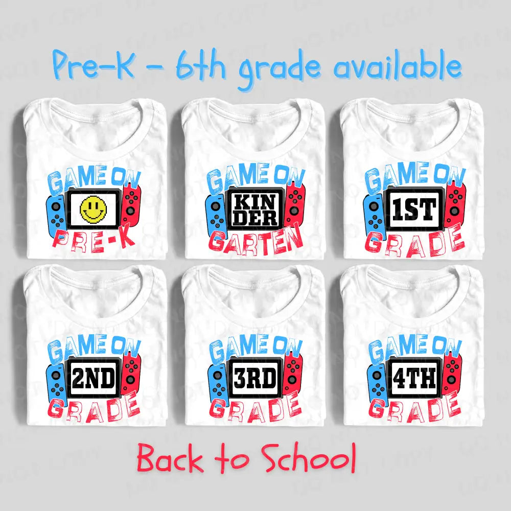 Game On Pre-K Kindergarten 1St 2Nd 3Rd 4Th 5Th 6Th Grade Back To School Dtf Transfer