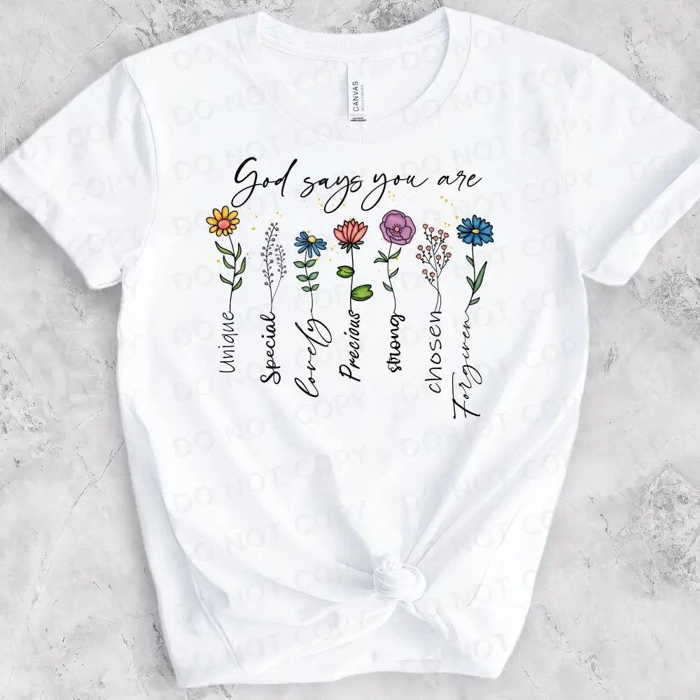 God Says You Are Flowers Dtf Transfers Ready To Press Heat Transfer Direct Film Print Shirt Design