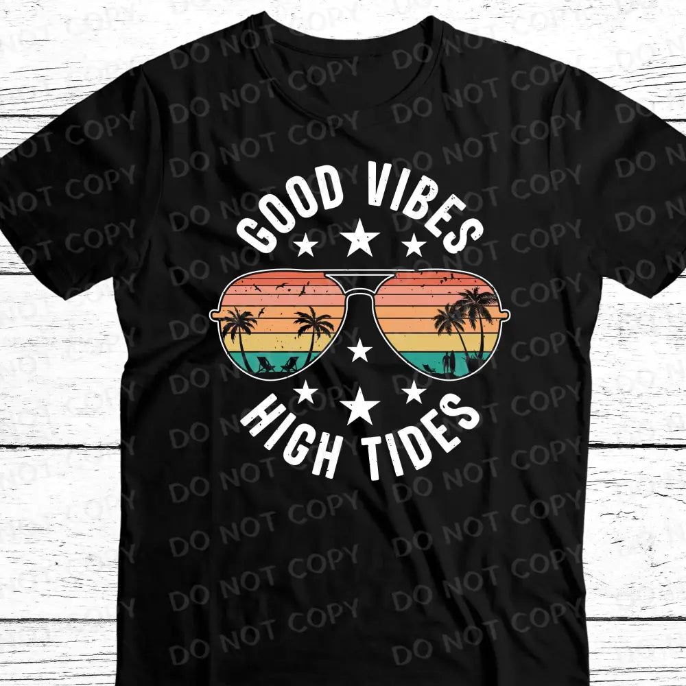 Good Vibes High Tides Dtf Transfers Clear Film Ready To Press Heat Transfer Direct Print Vacation