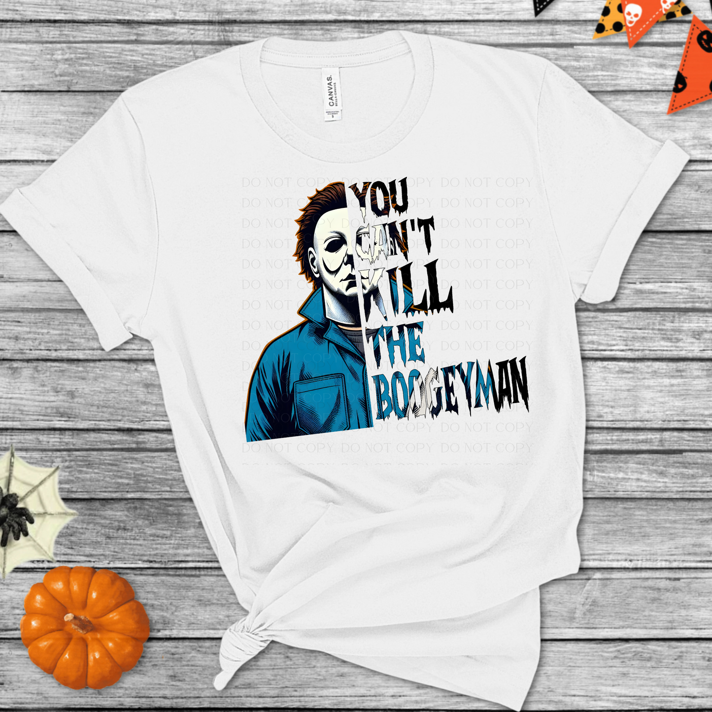 You Can't Kill The Boogeyman Michael Halloween DTF Transfer