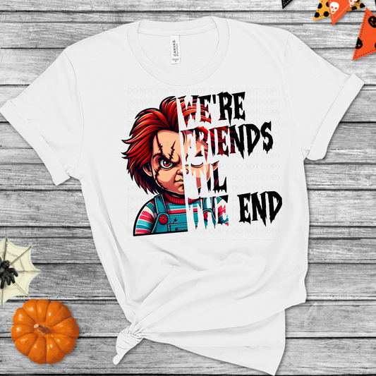 We're Friends Til The End Chuckie Halloween DTF Transfer