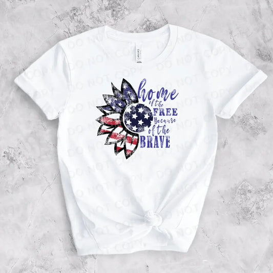 Home Of The Free Because Brave Flower Shirt Design Dtf Transfers Clear Film Prints Ready To Press