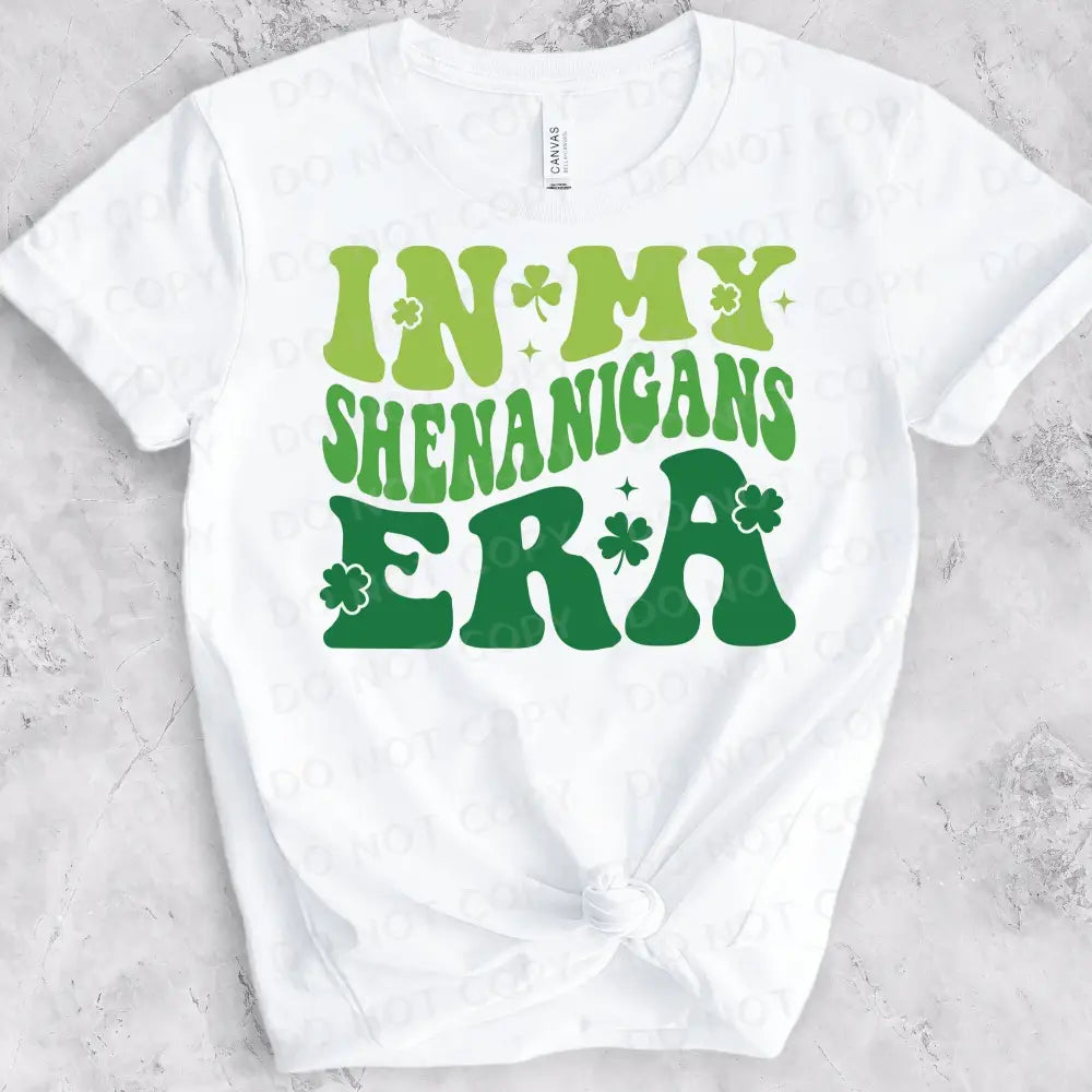 In My Shenanigans Era St Patrick’s Day Dtf Transfers Clear Film Full Color Ready To Press Heat