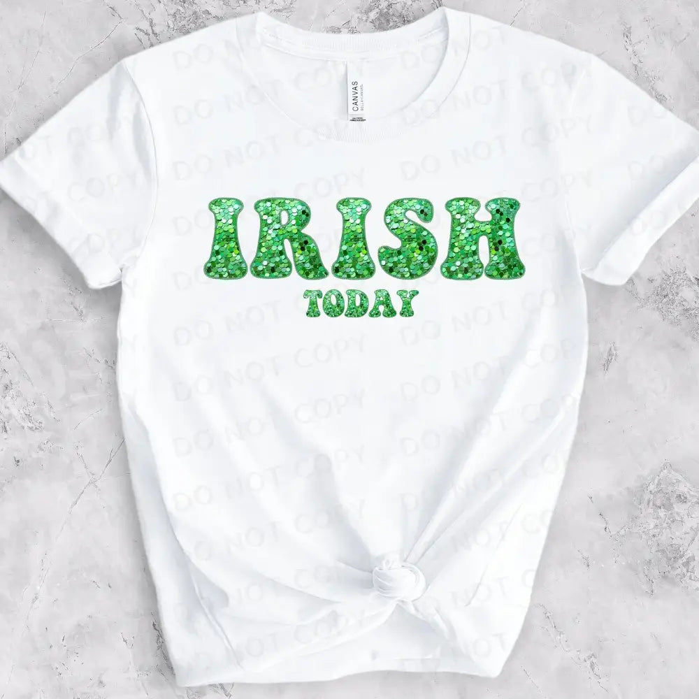 Irish Today Sequin Sparkle Glitter St Patrick’s Day Dtf Transfers Ready To Press Heat Transfer