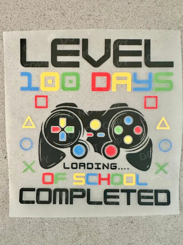 Level Up 100 Days Of School Video Game Controller Dtf Transfers Ready To Press Heat Transfer Direct