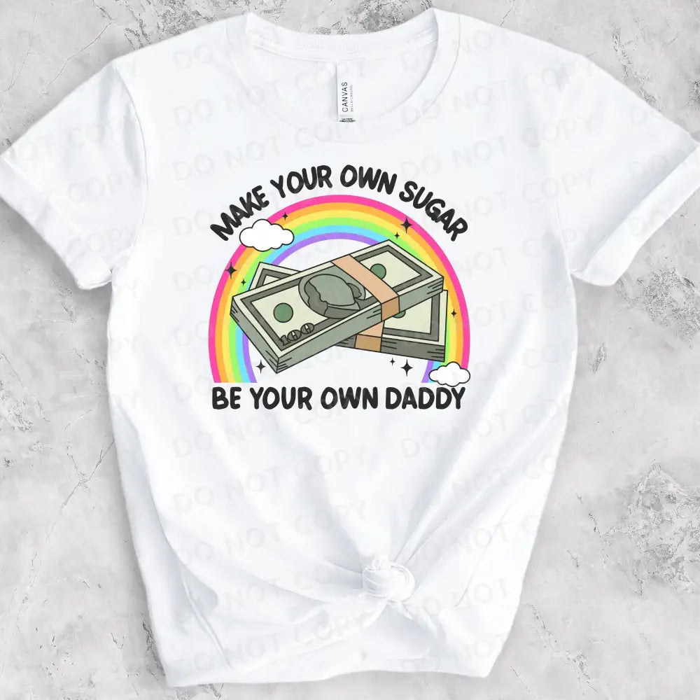 Make Your Own Sugar Be Daddy Dtf Transfers Ready To Press Heat Transfer Direct Film Print Rainbow