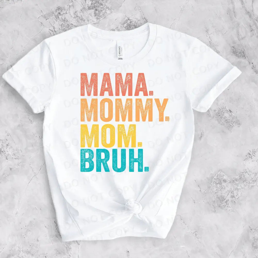 Mama Mommy Mom Bruh Dtf Transfers Ready To Press Heat Transfer Direct Film Print