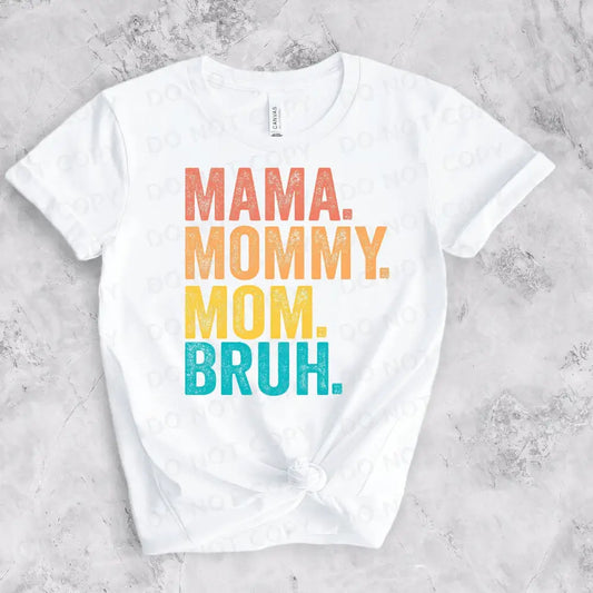 Mama Mommy Mom Bruh Dtf Transfers Ready To Press Heat Transfer Direct Film Print