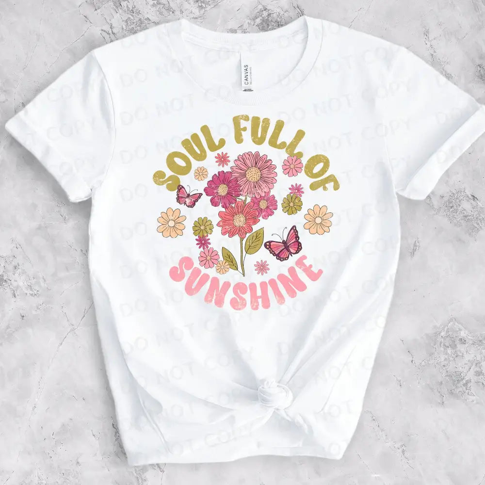 Soul Full Of Sunshine Flowers Distressed Dtf Transfers Ready To Press Clear Film Print Heat