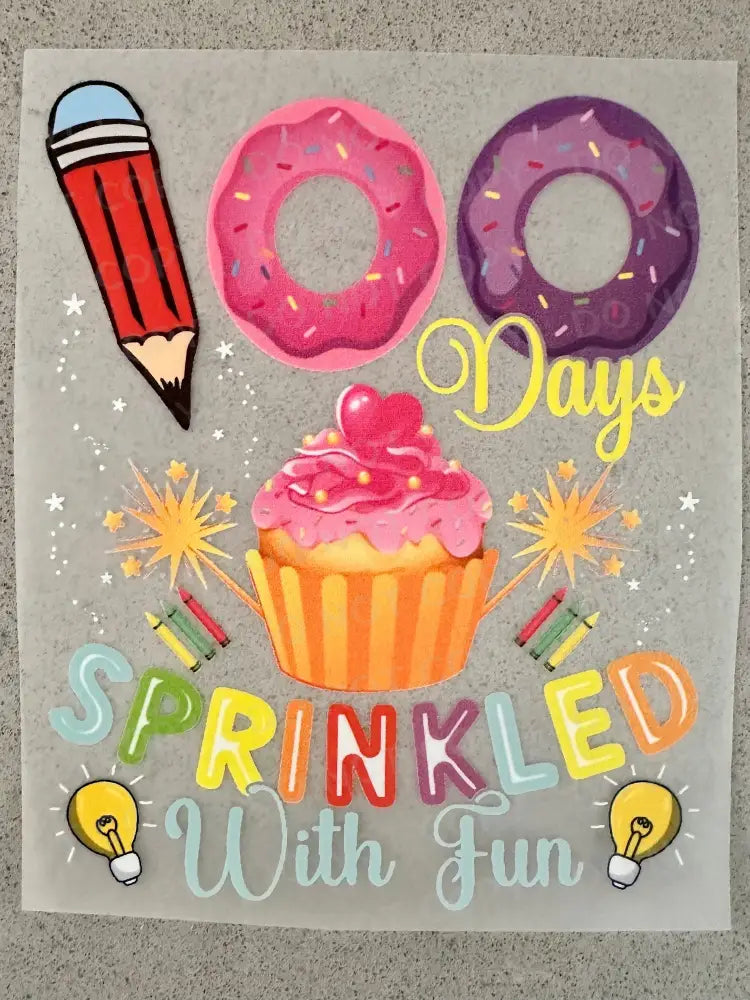 Sprinkled With Fun 100 Days Of School Cupcake Dtf Transfers Ready To Press Heat Transfer Direct