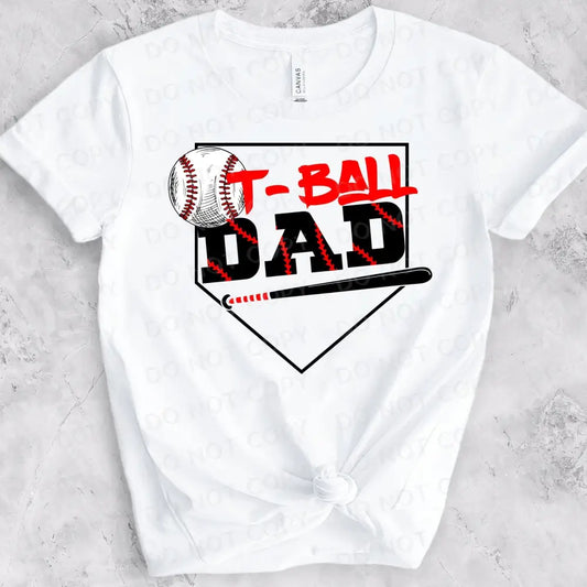 T-Ball Dad Shirt Design Dtf Transfers Clear Film Prints Ready To Press Heat Transfer Direct Print