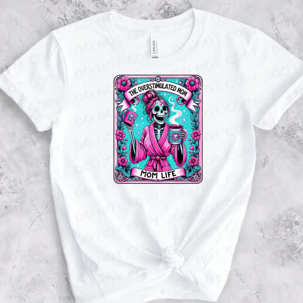 The Overstimulated Mom Tarot Card Dtf Transfer Ready To Press Heat Direct Film Print Shirt Design