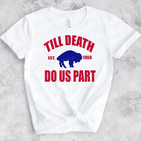 Till Death Do Us Part Buffalo Football Dtf Transfer