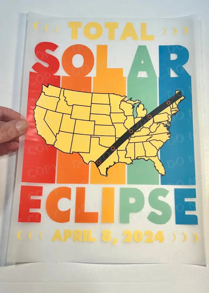 Total Solar Eclipse 4/8/24 Dtf Transfers Clear Film Transfer Ready To Press Heat Direct Print