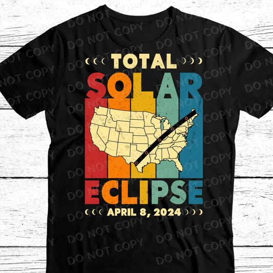 Total Solar Eclipse 4/8/24 Dtf Transfers Clear Film Transfer Ready To Press Heat Direct Print