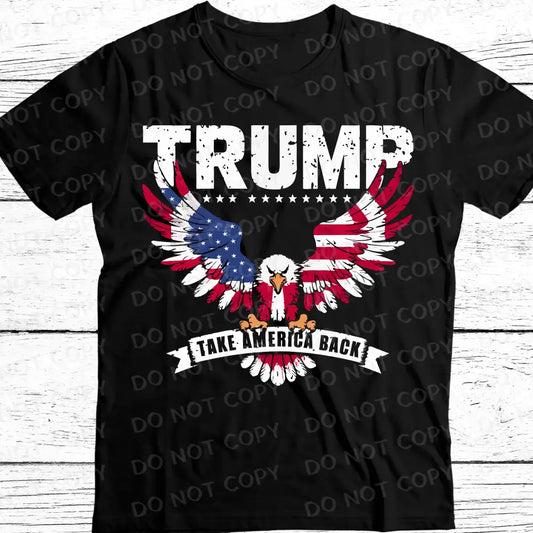 Trump Eagle American Flag Take America Back Dtf Transfer